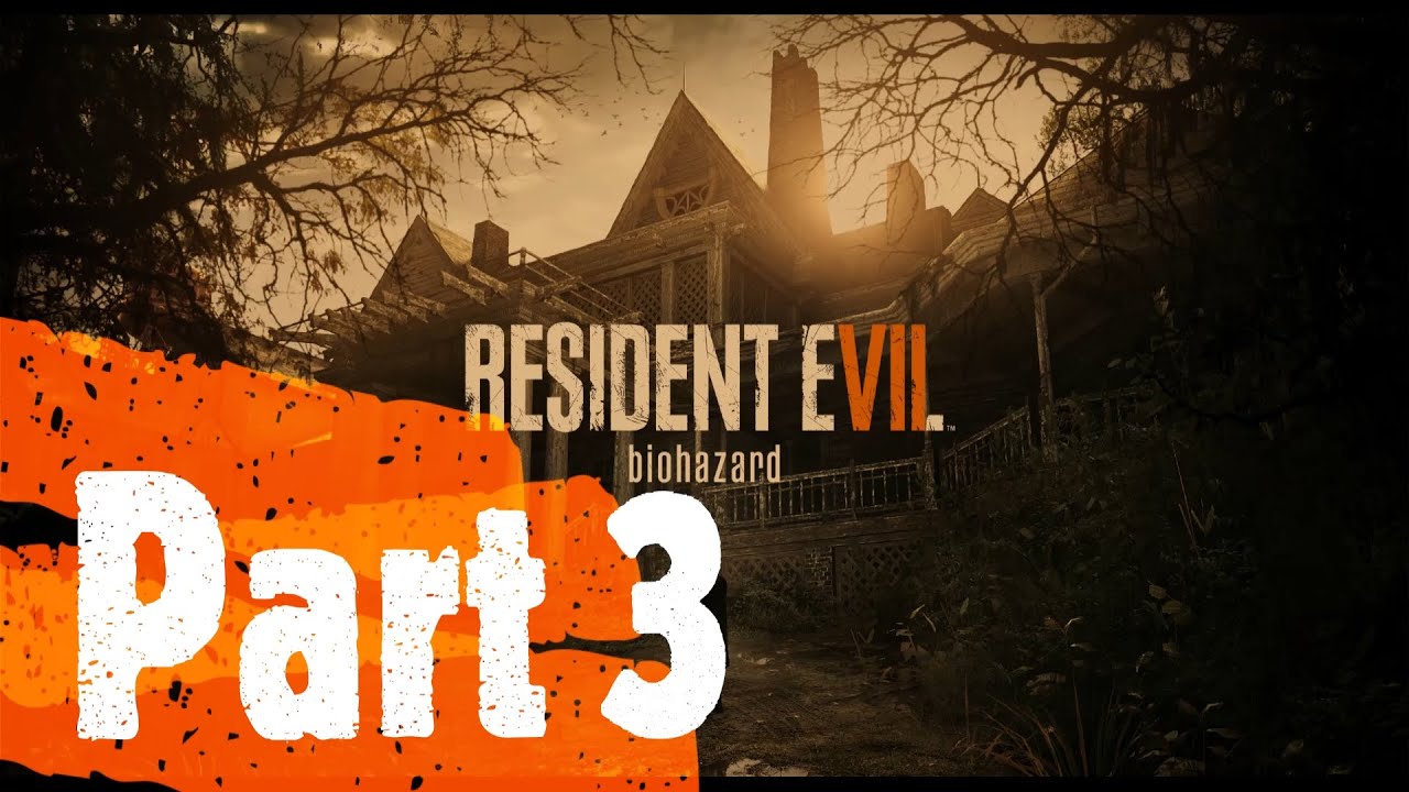 Resident Evil 7 Biohazard Gameplay Part 3 YouTube Resident Evil 7 Biohazard Gameplay Part 3 YouTube
