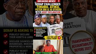 BREAKING: SERAP Challenges Tinubu, Atiku, Obi & 16 Others to Declare Their Assets!