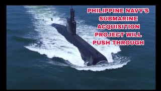 Philippine Navy&#39;s Submarine Acquisition Project Will Push Through||robants tv