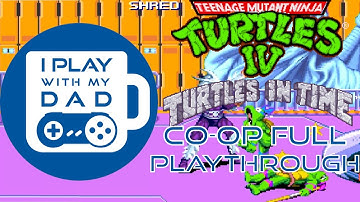 I Play With My Dad... TMNT IV Turtles in Time for the SNES  (MiSTer FPGA) - Full Playthrough Co-Op