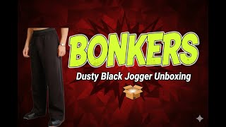 Bonkers Dusty Black Jogger Unboxing