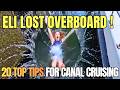 ELI LOST OVERBOARD! Plus 20 Top Tips for Canal Cruising!