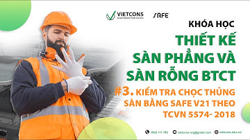 Kiểm tra chọc thủng sàn bằng SAFE V21 theo TCVN 5574- 2018| Khóa học thiết kế sàn phẳng không dầm