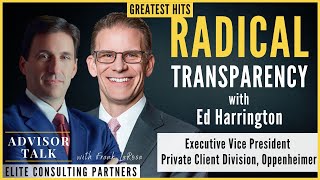 Greatest Hits - Radical Transparency with Ed Harrington, Private Client Division, Oppenheimer