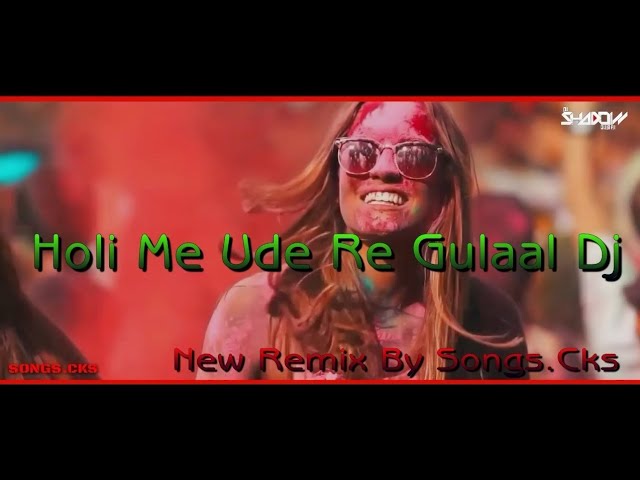 No.1 Dj Holiya Mein Ude Re Gulal - HD - (Dj Shadow & Noizy boyz) - [SONGS.CKS]