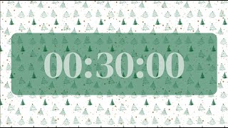 30 Minute Christmas Timer 🎄 Cozy Holiday Focus Countdown for Study & Work