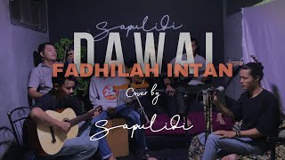 Dawai - Fadhilah Intan (Cover SapulidiMustic) #sapulidimustic
