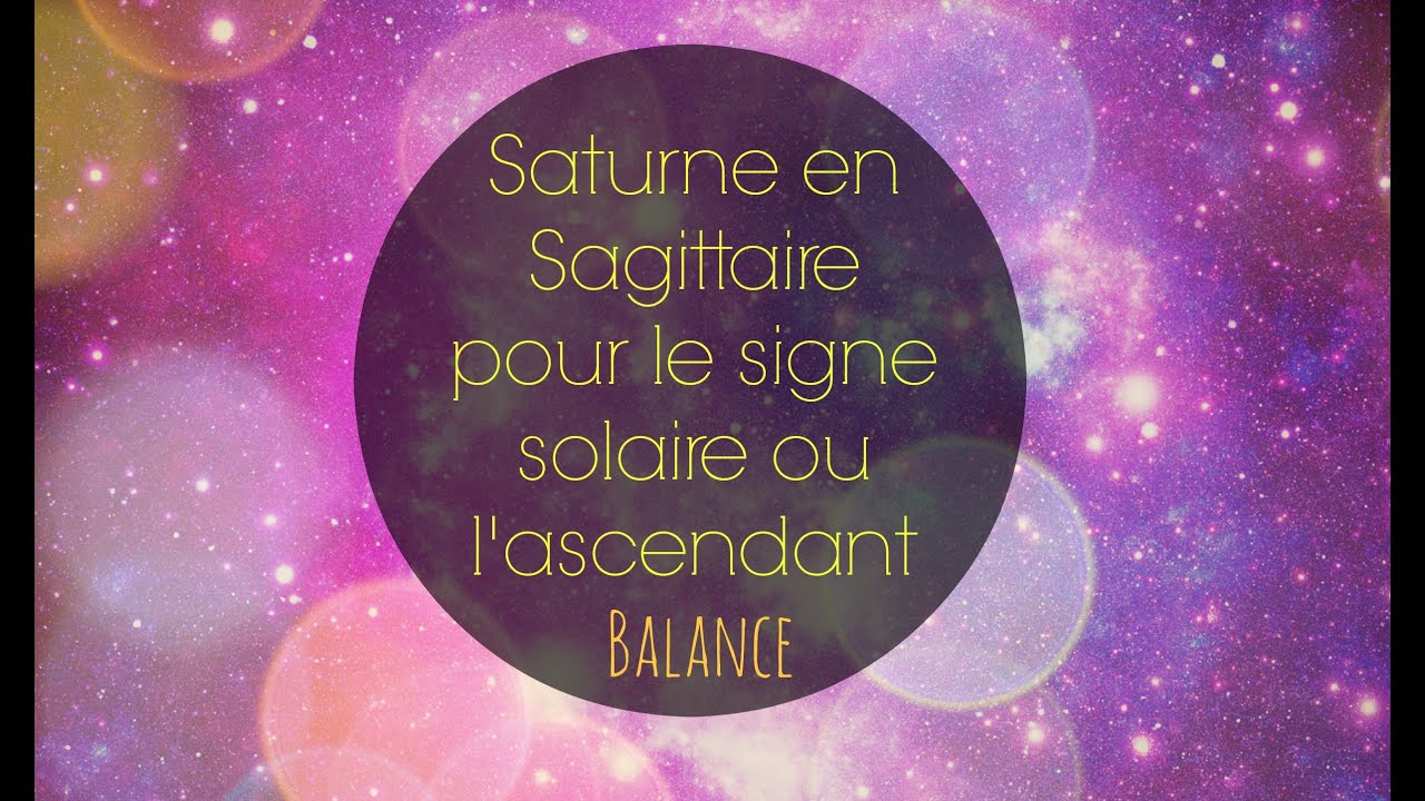 Astrologie - Saturne en Sagittaire 2014/2017 - Pour le Balance - Ascendant ou signe solaire