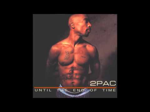 2pac (Feat RL From Next) (+) Until The End Of Time