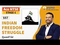 Indian Freedom Struggle | SST | Ace NTSE Stage 1 | By Quasif Sir