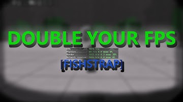 BEST FASTFLAGS FOR HIGH FPS [FOR LOW-END PCS] [FISHSTRAP] WORKING