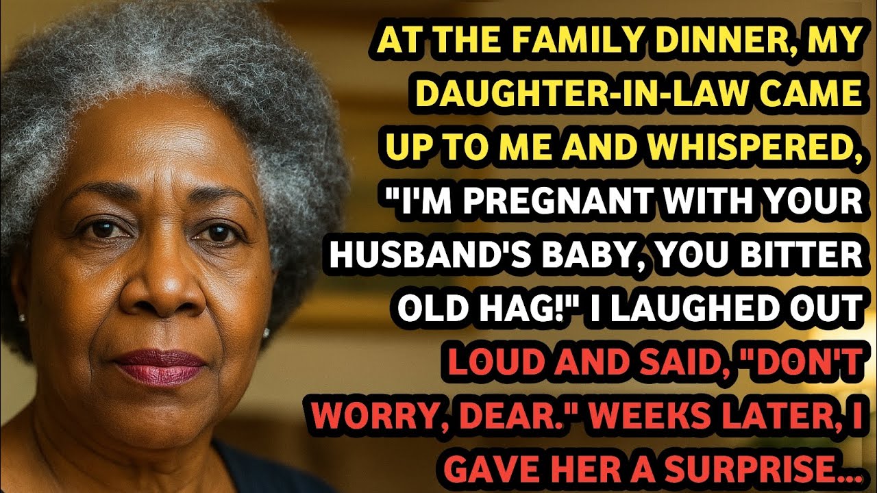 At the family dinner, my daughter-in-law came up to me and whispered, 