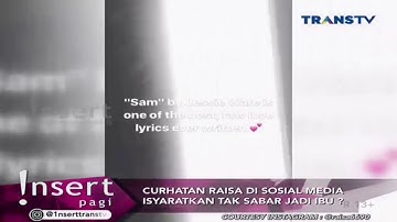 Curhatan Raisa Di Sosmed Isyaratkan Tak Sabar Jadi Ibu? | Insert Pagi (24 Oktober 2017)