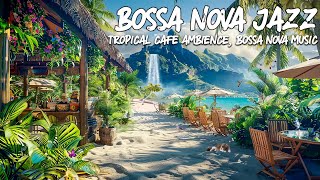 Oceanic Oasis🌴Beach Cafe Shop Escape with Bossa Nova Bliss and Uplifting Jazz Melodies For Good Mood by Bossa Nova Music 299 views 1 month ago 2 hours, 38 minutes