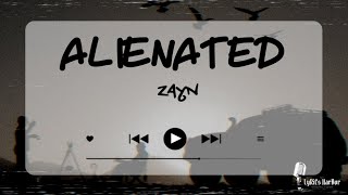 Zayn - Alienated | Lyrics