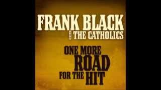 Vignette de la vidéo "Frank Black & the Catholics - Preacher's Daughter"