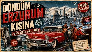 Döndüm Erzurum Kişina ❄️ 1950S Rockn Roll Türkü Vintage Rockabilly Şarkı