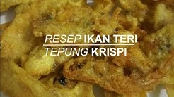 Resep Ikan Teri Tepung Krispi Renyah Dan Gurih - Durasi: 11.41. 