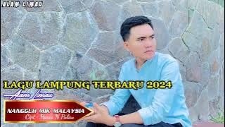 LAGU LAMPUNG TERBARU 2024 - ALAM LIMAU - Nangguh mik Malaysia //Cipt.Haris N pulau //Arr.Tam Sanjaya