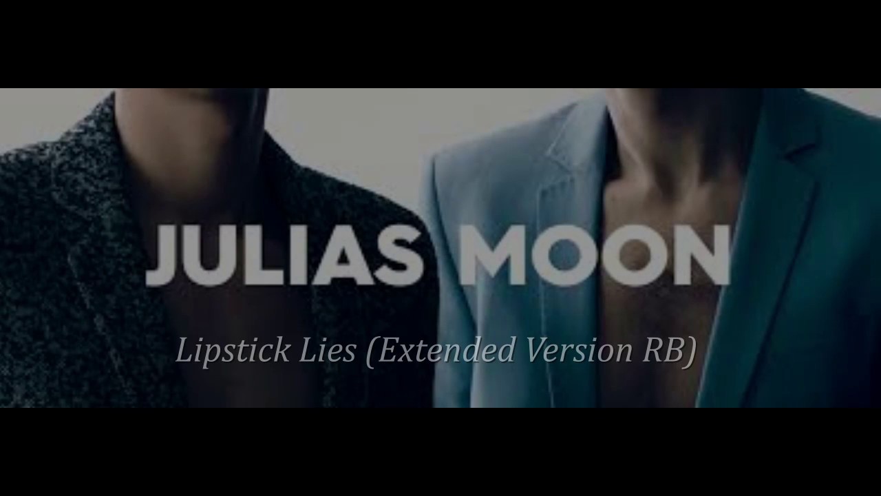 julias moon lipstick lies extended version rb youtube julias moon lipstick lies extended version rb youtube