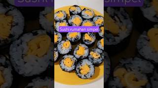 sushi rumahan simpel #masakanrumahan #food #simplerecipe #cooking #masakanrumahan #shorts