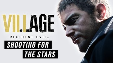 Shooting For The Stars | A Resident Evil Village Retrospective