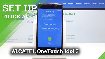 How to Configure ALCATEL OneTouch Idol 3 - ALCATEL Device Set Up
