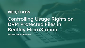 Controlling Usage Rights on DRM Protected Files in Bentley MicroStation