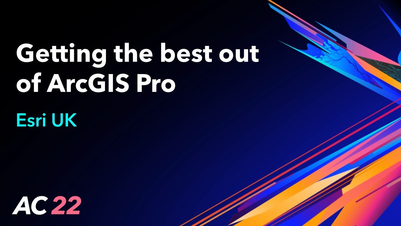 Getting the best out of ArcGIS Pro - Esri UK - AC22 - YouTube