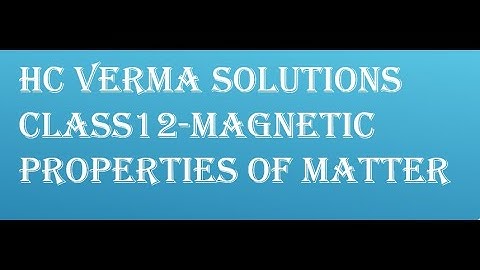 hc verma objective -2 magnetic properties of matter ch-37#jee #neet