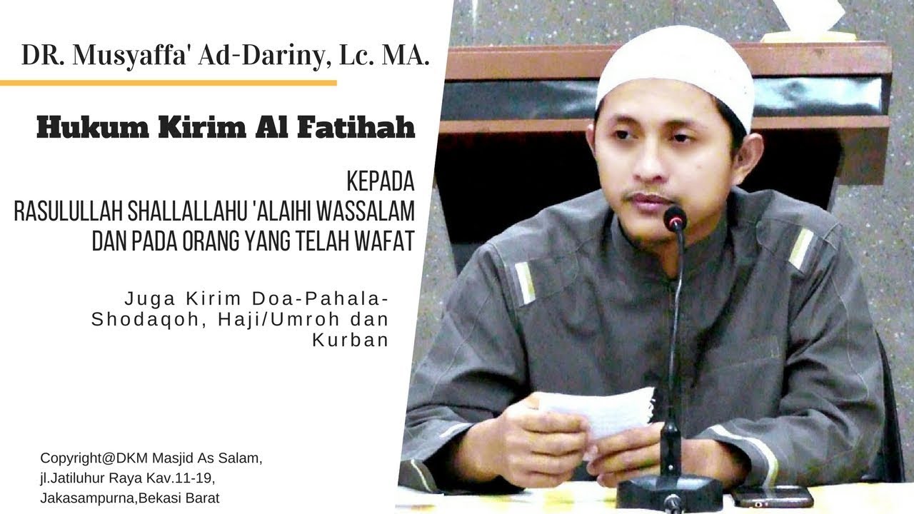 Hukum Kirim Al Fatihah |Ust.DR.Musyaffa Ad Dariny,Lc.MA|As-Salam.Jakasampurna|170318