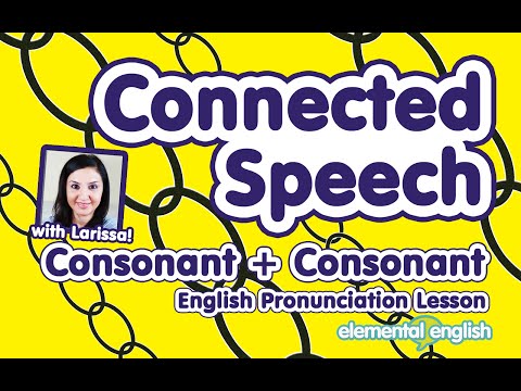 Connected SpeechConsonants + Consonants English Pronunciation Lesson