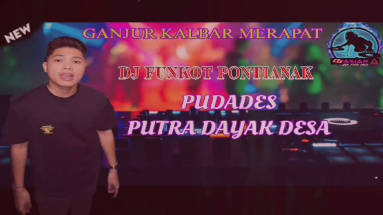 DJ FUNKOT PONTIANAK X ANAK GANJOR MERAPAT KITA GOYANG LAGI BROO 