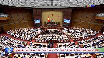 Chính thức đổi tên thẻ căn cước công dân thành thẻ căn cước