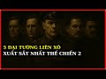 5 Vị Tướng Huyền Thoại Của Liên Xô Khiến Đức Quốc Xã Khiếp Sợ | Podcast Lịch Sử Thế Chiến 2