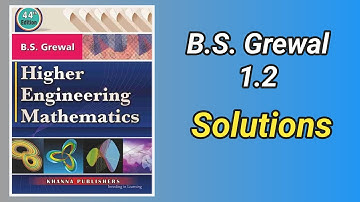 B. S. Grewal Chapter 1 Solutions | Higher Engineering Mathematics | Solution Of Equations | 1.2 Sol