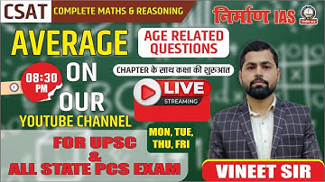 CSAT: Maths (for UPSC & All-State PCS) - Average ; Age related Question with Vineet Sir