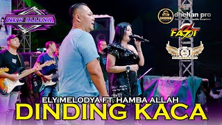 ELY MELODYA FT. HAMBA ALLAH - DINDING KACA (NEW ALLENA) | DHEHAN PRO AUDIO.
