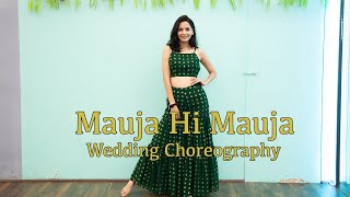 Mauja Hi Mauja | Wedding Choreography | Shahid Kapoor | Kareena Kapoor | Jab We Met | Sangeet |