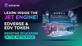 Explore Jet Engines in the Metaverse: Unlock Immersive Learning with EDV Token!