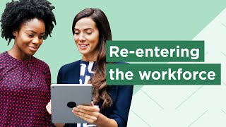 Ask an expert: Re-entering the workforce