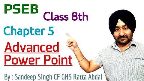 PSEB | Class 8th | Chapter 5th | Advanced Power Point
