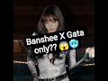 I'm dead.. omg?? 🥶🖤 | Banshee X Gata only (remix) | nainu