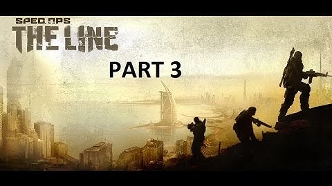 Spec Ops The Line PART 3 Campaign Xbox 360 Playthrough NO COMMENTARY