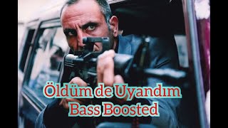 Öldüm De Uyandım remix (bass boosted) Resimi