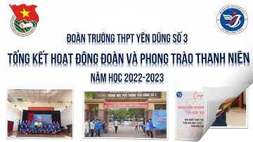 TỔNG KẾT CÔNG TÁC ĐOÀN VÀ PHONG TRÀO THANH NIÊN NHIỆM KÌ 2021 - 2022