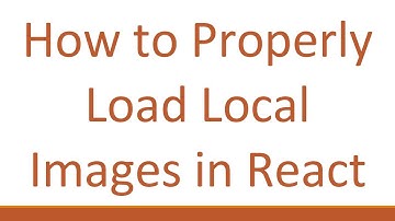 How to Properly Load Local Images in React