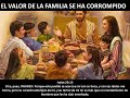 EL VALOR DE LA FAMILIA SE HA CORROMPIDO