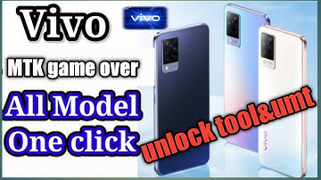 Vivo New Security Game Over Bro / Unlock Tool & Umt / All New Vivo Mtk Cpu One Click Solution 2022