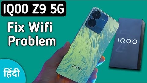 IQOO Z9 Wi Fi problem solve kaise karen, how to fix Wi Fi problem in IQOO Z9